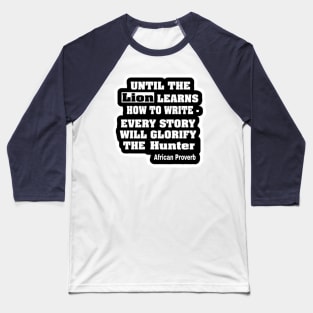 Until the Lions Learns How to Write Sticker - Back Baseball T-Shirt